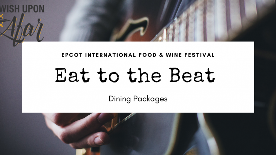 Eat to the Beat 2019 Dining Packages