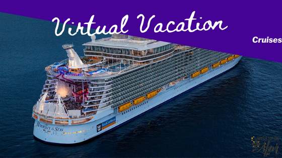 Virtual Vacation Series: Cruises