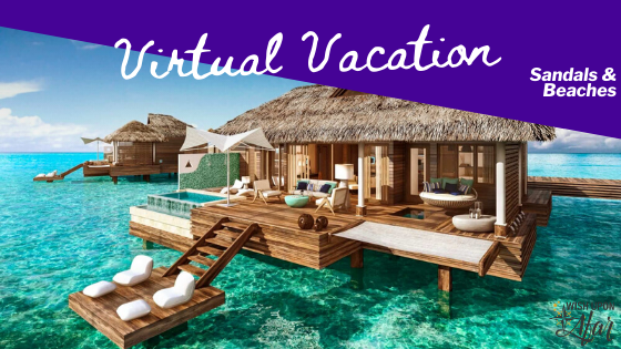 Virtual Vacation Series: Sandals and Beaches