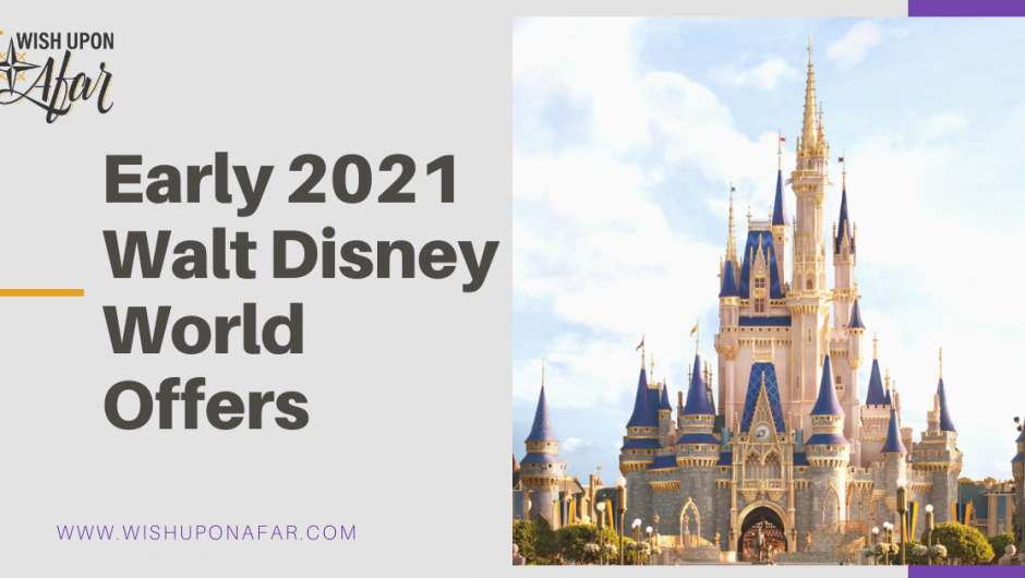 Early 2021 Walt Disney World Offers