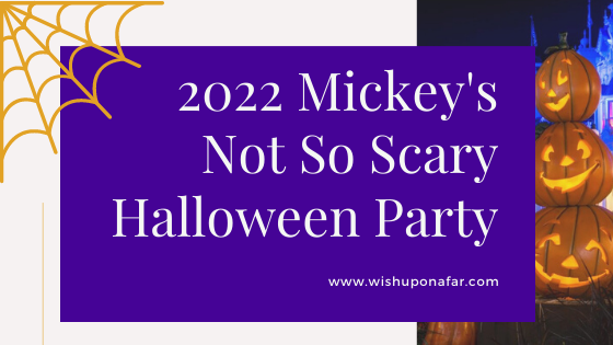 2022 Mickey’s Not So Scary Halloween Party Tickets